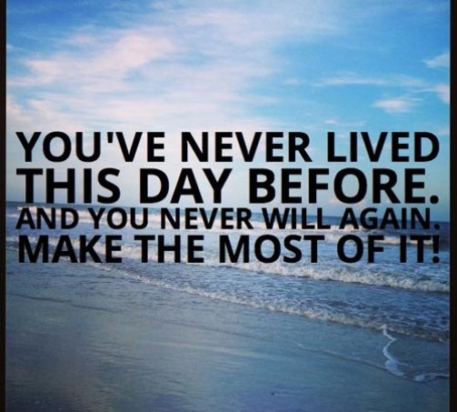 make the most of today